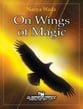 On Wings of Magic Concert Band sheet music cover